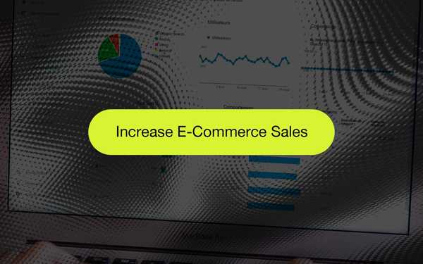 Tips to Increase E-Commerce Sales